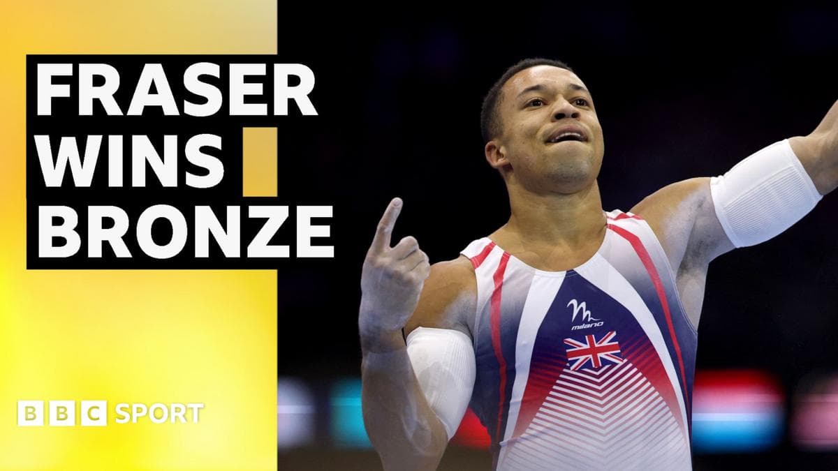 GB's Fraser wins world bronze in all-around final